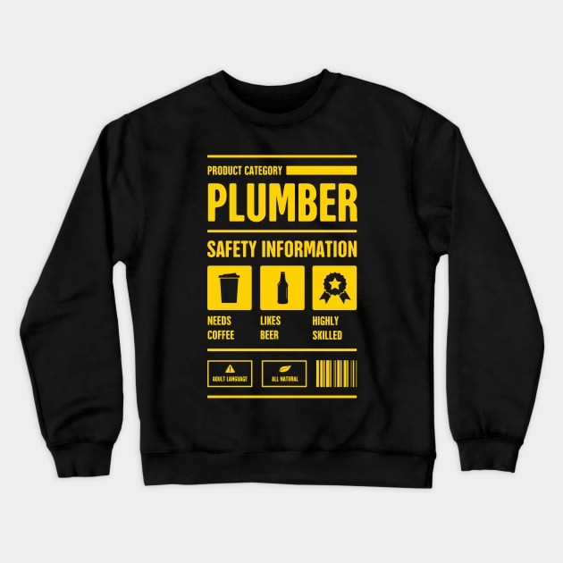 Funny Plumber Safety Information Crewneck Sweatshirt by MeatMan